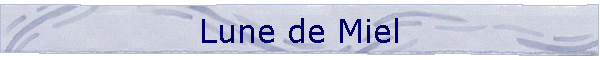 Lune de Miel
